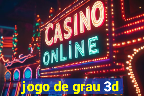 jogo de grau 3d